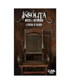 Insólita Vol.3 – A Cadeira de Balanço