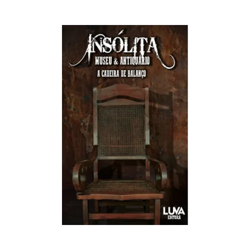 Insólita Vol.3 – A Cadeira de Balanço